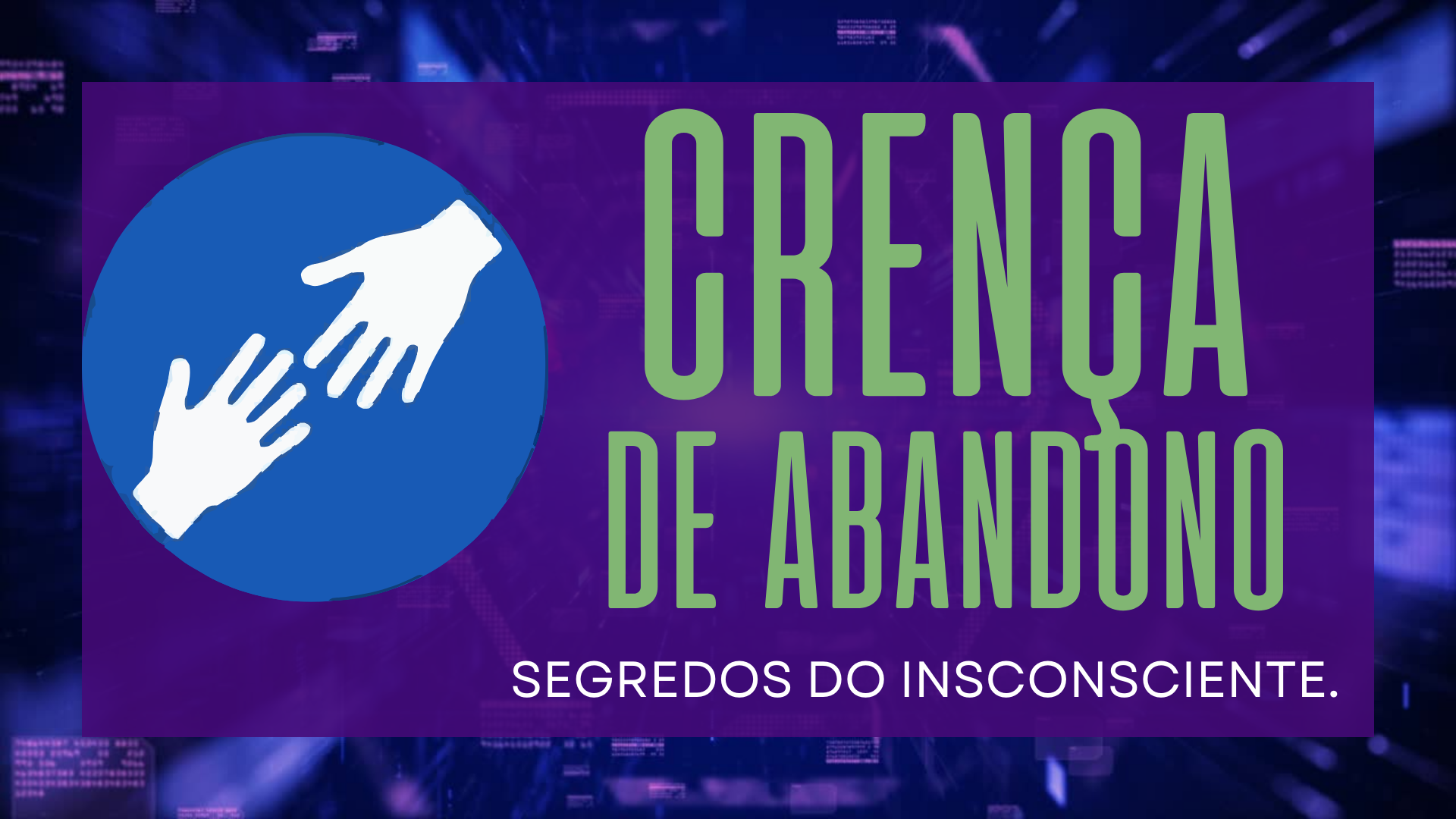 Crença de Abandono.